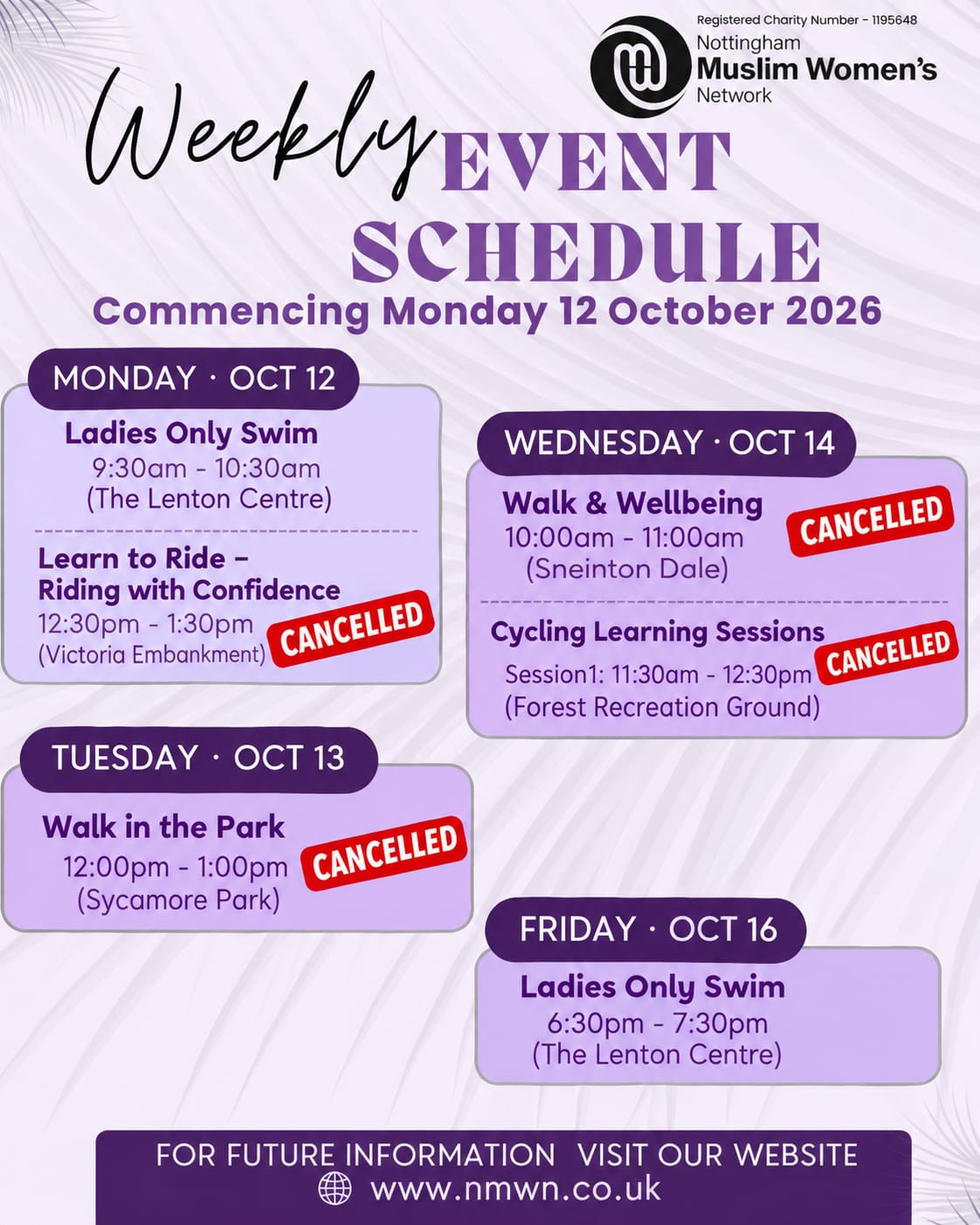 📢 Weekly Event Schedule UpdatePlease note that the following sessions are cancelled during the week commencing Monday 12 October 2026:❌ Learn to Ride – Riding with Confidence (Monday 12 October)❌ Walk in the Park (Tuesday 13 October)❌ Women's Walk & Wellbeing (Wednesday 14 October)❌ Cycling Learning Sessions (Wednesday 14 October)✅ Ladies Only Swim sessions will continue as normal.✅ All cancelled activities will resume as normal from week commencing 19 October 2026.We apologise for any inconvenience caused and thank you for your understanding.💜 Thank you for your continued support.Nottingham Muslim Women's Network